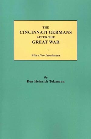 Immagine del venditore per Cincinnati Germans After the Great War : With a New Introduction venduto da GreatBookPrices