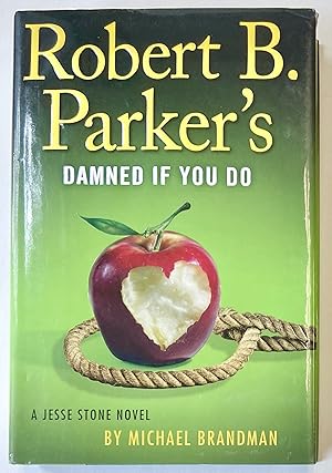 Immagine del venditore per Robert B. Parker's Damned If You Do venduto da Heritage Books