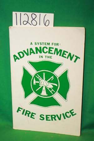 Imagen del vendedor de A System for : Advancement in the Fire Service a la venta por Princeton Antiques Bookshop