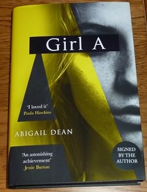 Seller image for Girl A: an astonishing new crime thriller debut novel from the biggest literary fiction voice of 2021 (Signed Limited Edition) for sale by Alpha 2 Omega Books BA