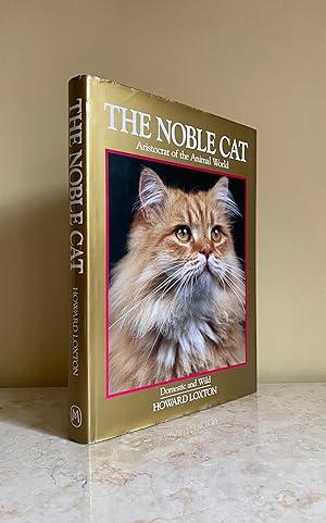 Bild des Verkufers fr The Noble Cat | Aristocrat of the Animal World | Domestic and Wild zum Verkauf von Little Stour Books PBFA Member