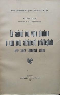 Le azioni con voto plurimo o con voto altrimenti privilegiato nelle società commerciali italiane.