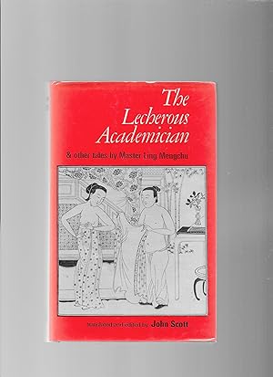 Seller image for The Lecherous Academican and Other Tales By Master Ling Mengchu for sale by Lavender Fields Books PBFA