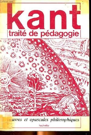 Bild des Verkufers fr Kant Trait de pdagogie Collection Oeuvres et opuscules philosophiques zum Verkauf von Le-Livre