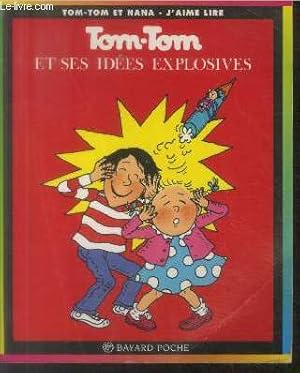 Imagen del vendedor de Tom-Tom et ses ides explosives (Collection: "Tom-Tom et Nana - J'aime Lire") a la venta por Le-Livre