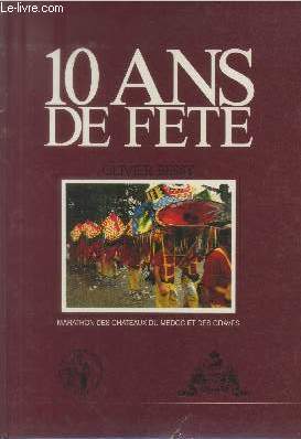 Image du vendeur pour 10 ans de Fte : Marathon des chteaux du mdoc et des graves mis en vente par Le-Livre