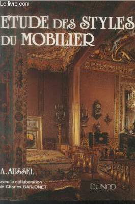 Image du vendeur pour Etude des styles du mobilier mis en vente par Le-Livre