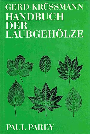 Handbuch der Laubgehölze. Band 1: A - D.