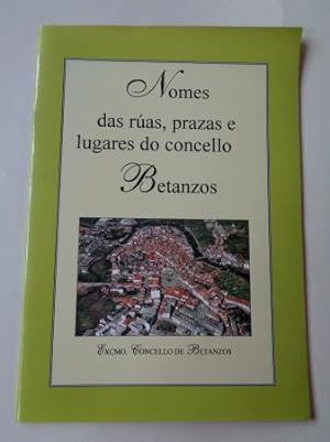 Nomes das rúas, prazas e lugares do concello de Betanzos