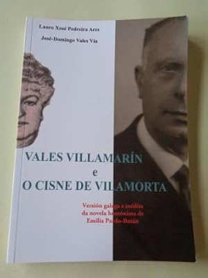 Seller image for Vales Villamarn e O cisne de Vilamorta. Versin galega e indita da novela homnima de Emilia Pardo-Bazn for sale by GALLAECIA LIBROS