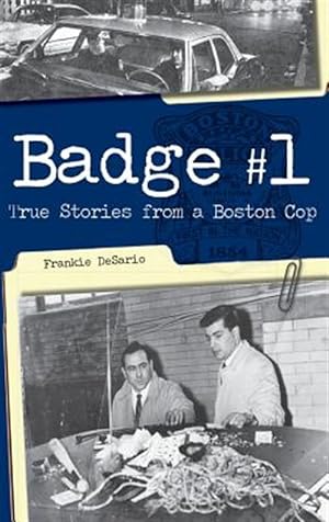 Imagen del vendedor de Badge #1: True Stories from a Boston Cop a la venta por GreatBookPricesUK