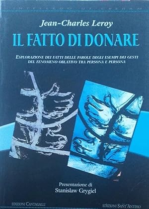 Il fatto di donare : esplorazione dei fatti delle parole degli esempi dei gesti del fenomeno obla...