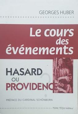 Le cours des événements. Hasard ou Providence?