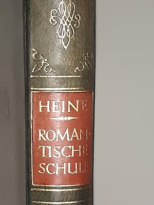 Die romantische Schule. (= Heines Werke in Einzelausgaben mit Bildern aus seiner Zeit. Neudurchge...