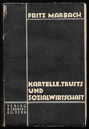 Kartelle, Trusts und Sozialwirtschaft.