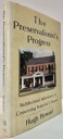 Bild des Verkufers fr Preservationist's Progress: Architectural Adventures in Conserving Yesterday's Houses zum Verkauf von Monroe Street Books