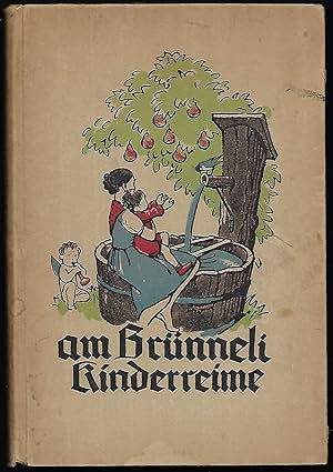 Am Brünneli. Schweizer Kinderreime gesammelt von Robert Suter. Buchschmuck von Hans Witzig.