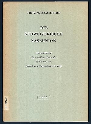 Bild des Verkufers fr Die schweizerische Kseunion. (= Separatabdruck einer Artikelserie aus der Schweizerischen Metall- und Uhrenarbeiter-Zeitung.) zum Verkauf von Antiquariat Bibliomania