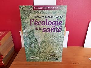 HISTOIRE MECONNUE DE L'ECOLOGIE DE LA SANTE