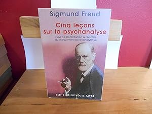 Cinq leçons sur la psychanalyse : Suivi de Contribution à l'histoire du mouvement psychanalytique