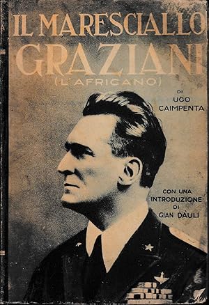 Immagine del venditore per IL Maresciallo Graziani (L'Africano) venduto da Laboratorio del libro
