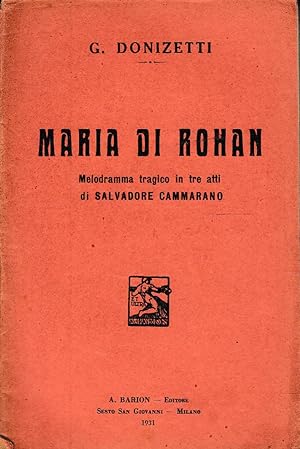 Maria di Rohan Melodramma tragico in tre atti