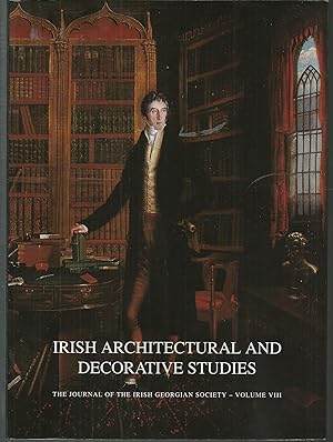 Seller image for Irish Architectural and Decorative Studies Journal of the Irish Georgian Society Vol. VIII 2005. for sale by Saintfield Antiques & Fine Books