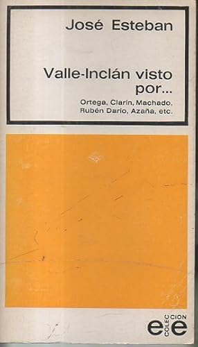 Seller image for VALLE-INCLAN VISTO POR. ORTEGA, CLARIN, MACHADO, RUBEN DARIO, AZAA, ETC. for sale by Librera Javier Fernndez