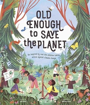 Imagen del vendedor de Old Enough to Save the Planet a la venta por GreatBookPrices
