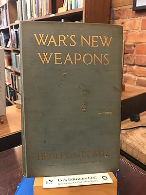 Image du vendeur pour War's new weapons;: An expert analysis in plain language of the weapons and methods used in the present great war, mis en vente par Ed's Editions LLC, ABAA