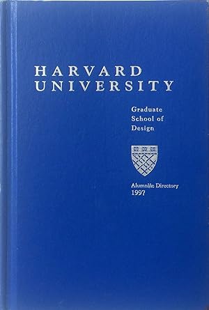 Image du vendeur pour Harvard University Graduate School of Design : Alumni / ae Directory 1997 mis en vente par Trevian Books