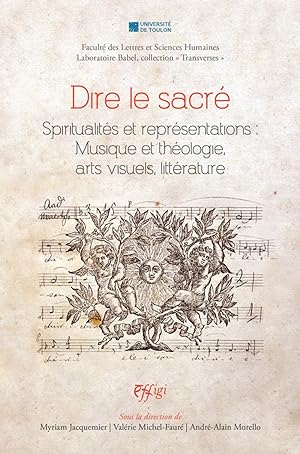 Seller image for Dire le sacr. Spiritualits et reprsentations : Musique et thologie, arts visuels, littrature. for sale by Libro Co. Italia Srl