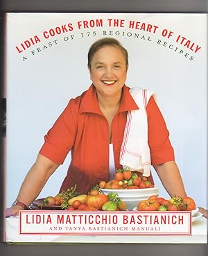 LIDIA COOKS FROM THE HEART OF ITALY. A Feast of 175 Regional Recipes