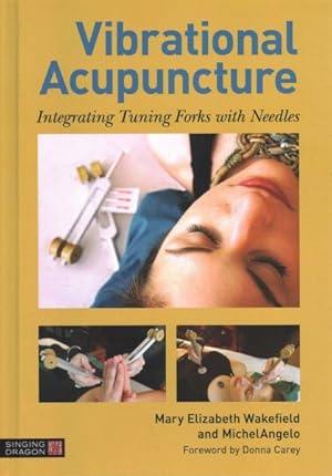 Seller image for Vibrational Acupuncture : Integrating Tuning Forks With Needles for sale by GreatBookPrices