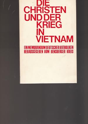 Bild des Verkufers fr Die Christen und der Krieg in Vietnam. Eine memorandum Deutscher Katholiken. zum Verkauf von Ant. Abrechnungs- und Forstservice ISHGW