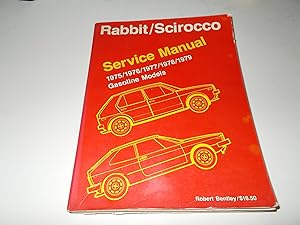 Seller image for Volkswagen Rabbit, Scirocco Service Manual, 1975/1976/1977/1978/1979/ Gasoline Models for sale by Paradise Found Books