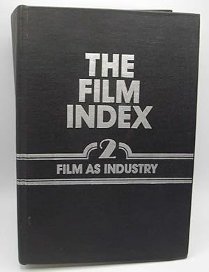 The Film Index: A Bibliography Volume 2-The FIlm as Industry