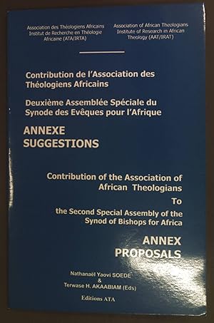 Bild des Verkufers fr Contribution de l'Association des Theologiens Africains. Deuxieme Assemblee Speciale du Synode des Eveques pour l'Afrique. Annexe Suggestions. - Contribution of the Association of African Theologians to the Second Special Assembly of the Synod of Bishops for Africa. Annex Proposals. zum Verkauf von books4less (Versandantiquariat Petra Gros GmbH & Co. KG)