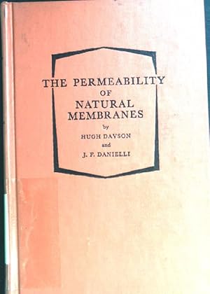 Bild des Verkufers fr The Permeability of Natural Membranes. zum Verkauf von books4less (Versandantiquariat Petra Gros GmbH & Co. KG)