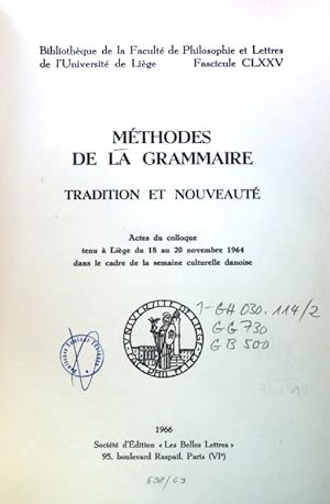 Méthodes de la Grammaire. Tradition et Nouveauté; Bibliothèque de la Faculté de Philosophie et Le...