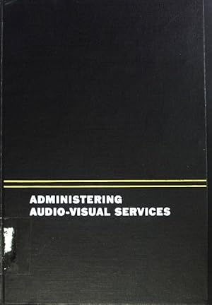 Imagen del vendedor de Administering Audio-Visual Services; a la venta por books4less (Versandantiquariat Petra Gros GmbH & Co. KG)