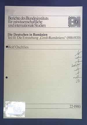 Bild des Verkufers fr Die Deutschen in Rumnien. Teil II: Die Entstehung "Gro-Rumniens" (1918-1920) Berichte des Bundesinstituts fr ostwissenschaftliche und internationale Studien 22-1980. zum Verkauf von books4less (Versandantiquariat Petra Gros GmbH & Co. KG)