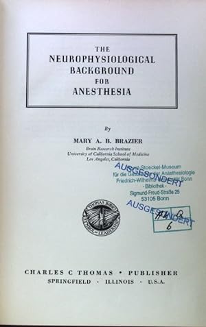Bild des Verkufers fr The Neurophysiological Background for Anesthesia; zum Verkauf von books4less (Versandantiquariat Petra Gros GmbH & Co. KG)