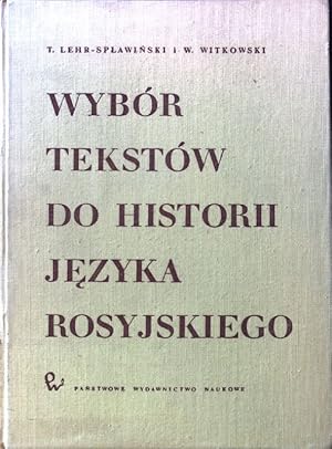 Wybor tekstow do Historii Jezyka Rosyjskiego;