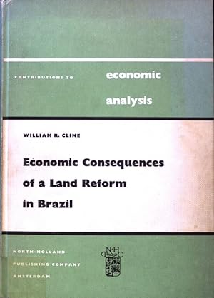 Bild des Verkufers fr Economic Consequences of a Land Reform in Brazil; Contributions to Economic Analysis; 67; zum Verkauf von books4less (Versandantiquariat Petra Gros GmbH & Co. KG)