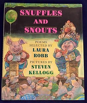Seller image for SNUFFLES AND SNOUTS; Poems selected by Laura Robb / Pictures by Steven Kellogg for sale by Borg Antiquarian