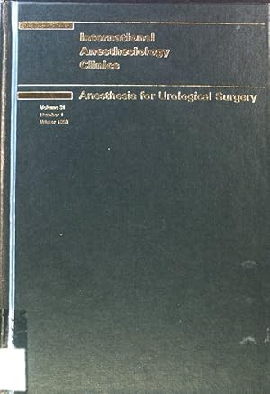 Bild des Verkufers fr Anesthesia for Urological Surgery; International Anesthesiology Clinics; Volume 31; Number 1; zum Verkauf von books4less (Versandantiquariat Petra Gros GmbH & Co. KG)