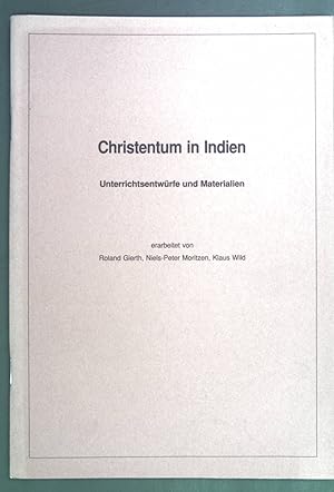 Imagen del vendedor de Christentum in Indien. Unterrichtsentwrfe und Materialien. a la venta por books4less (Versandantiquariat Petra Gros GmbH & Co. KG)