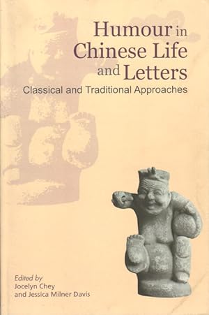 Image du vendeur pour Humour in Chinese Life and Letters. Classical and Traditional Approaches. mis en vente par Asia Bookroom ANZAAB/ILAB