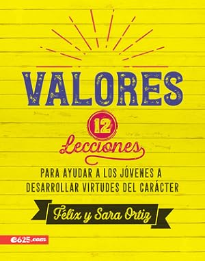 Seller image for Valores: 12 Lecciones Para Ayudar a Los J�venes a Desarrollar Virtudes del Car�cter (Paperback or Softback) for sale by BargainBookStores